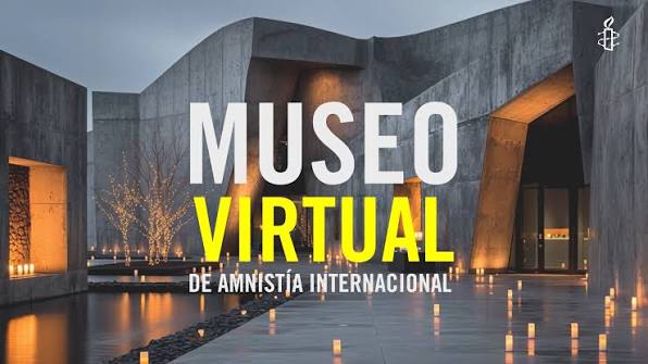 museo virtual de amnistia internacional